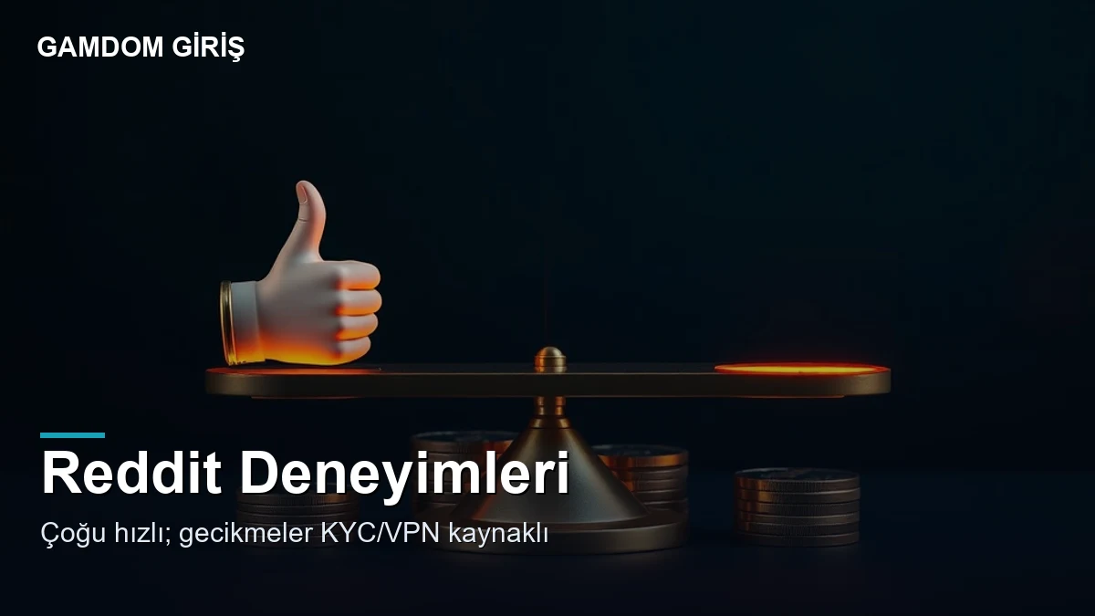 Gamdom çekim süresi Reddit — deneyimler