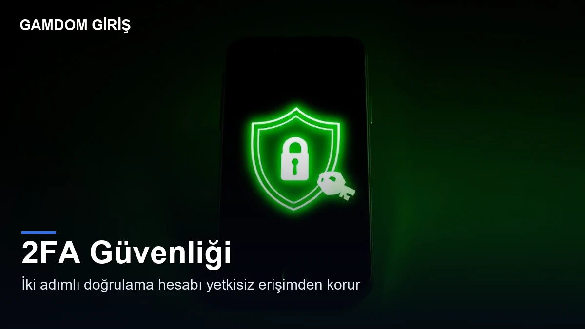 Gamdom doğrulaması — 2FA güvenliği