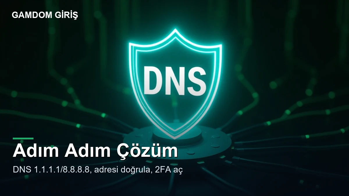Gamdom giriş yapamıyorum — adım adım çözüm
